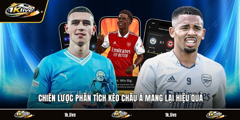 Chiến lược phân tích kèo châu Á mang lại hiệu quả