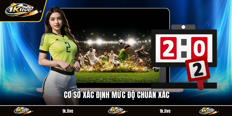 Cơ sở xác định mức độ chuẩn xác
