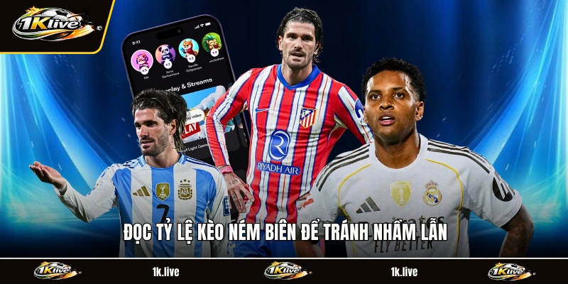 Đọc tỷ lệ kèo ném biên để tránh nhầm lẫn