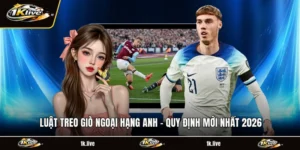 Luật Treo Giò Ngoại Hạng Anh - Quy Định Mới Nhất 2026