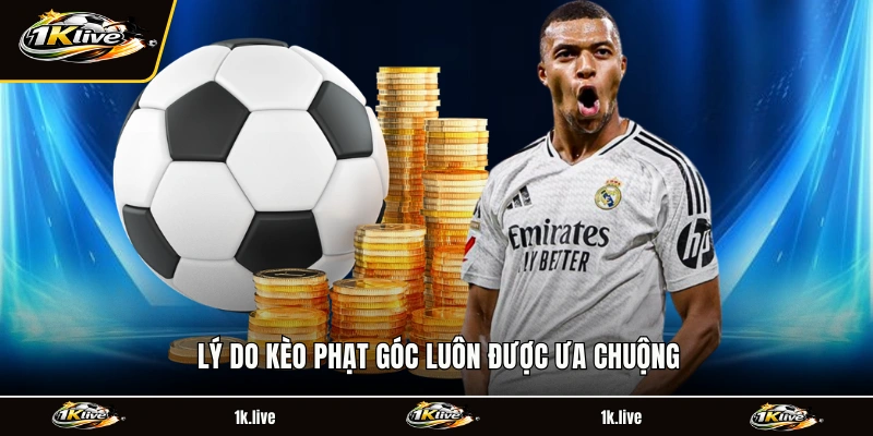 Lý do kèo phạt góc luôn được ưa chuộng