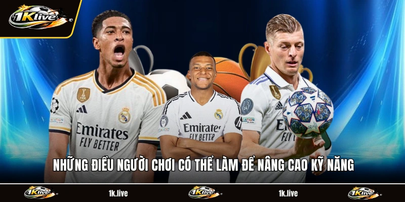 Những điều người chơi có thể làm để nâng cao kỹ năng