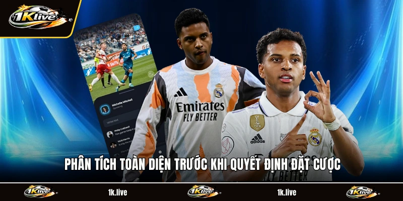 Phân tích toàn diện trước khi quyết định đặt cược