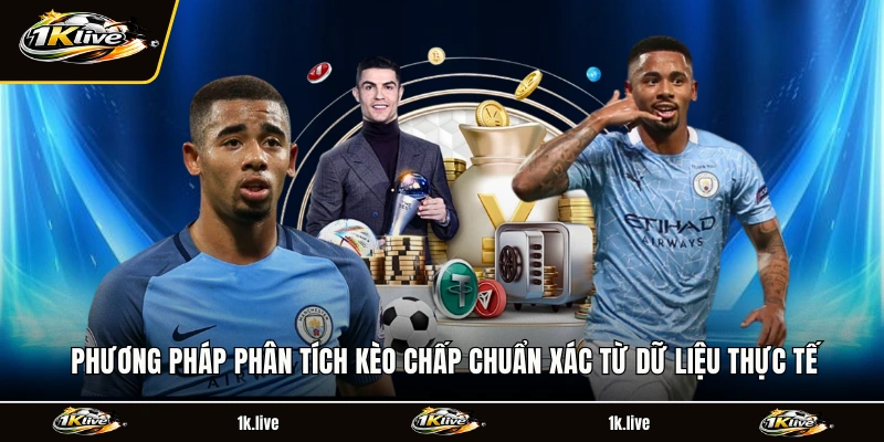 Phương pháp phân tích kèo chấp chuẩn xác từ dữ liệu thực tế