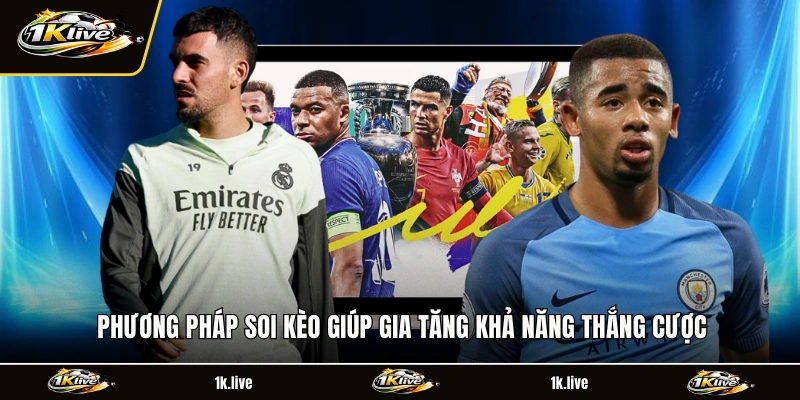 Phương pháp soi kèo giúp gia tăng khả năng thắng cược.
